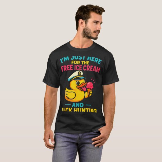 Just Here For The Ice Cream &amp; Duck Hunting Fun Tシャツ (正面フル)
