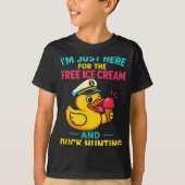 Just Here For The Ice Cream &amp; Duck Hunting Fun Tシャツ (正面)