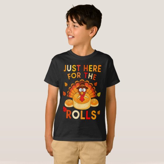 Just Here For The Rolls Funny Thanksgiving Dinner  Tシャツ (正面フル)