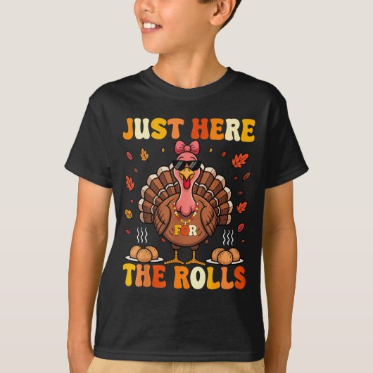 Just Here For The Rolls Turkey Bow Thanksgiving Di Tシャツ (正面)