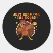Just Here For The Rolls Turkey Rolls Thanksgiving  ラウンドシール (正面)
