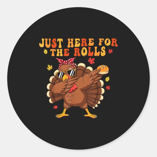 Just Here For The Rolls Turkey Rolls Thanksgiving  ラウンドシール (正面)
