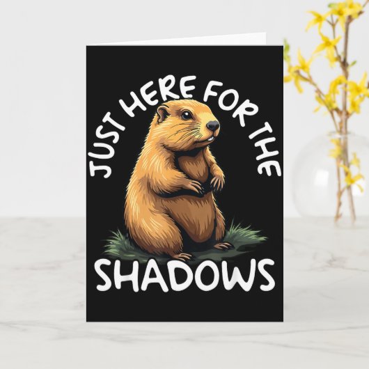 Just Here For The Shadows Funny Groundhog Day  カード (黄色い花)