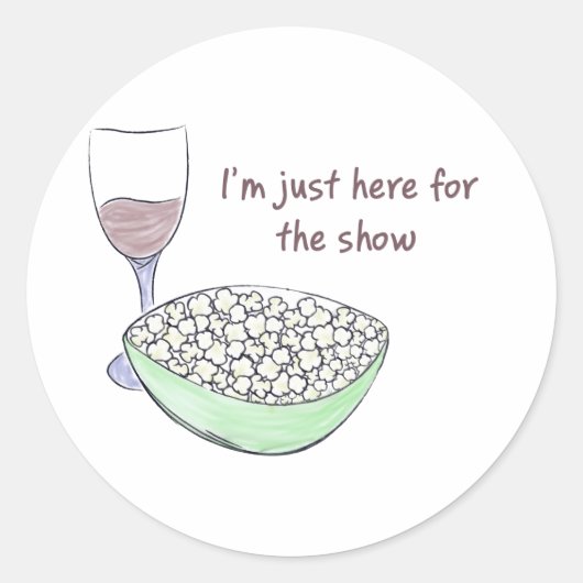 Just Here For The Show - Round Sticker ラウンドシール (正面)