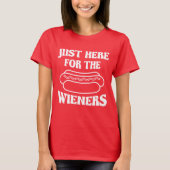 Just Here For The Wieners, Funny 4th of July Tシャツ (正面)