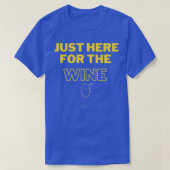 Just Here for the Wine Tシャツ (デザイン正面)