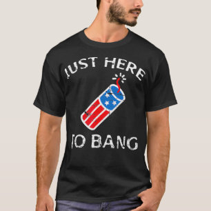 Just Here to Bang 4 of 7月7月4日 おもしろい Tシャツ