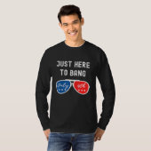 Just Here To Bang - 7月4日の独立記念日P Tシャツ (正面フル)
