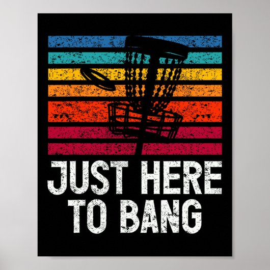 Just Here To Bang Disc Golf Player  ポスター (正面)
