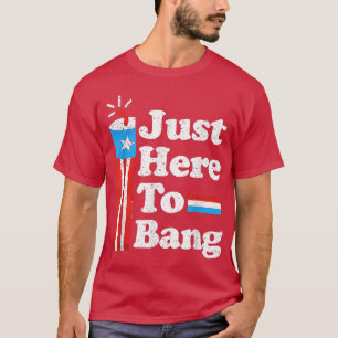 Just Here To Bang USA国旗の独立記念日 Tシャツ