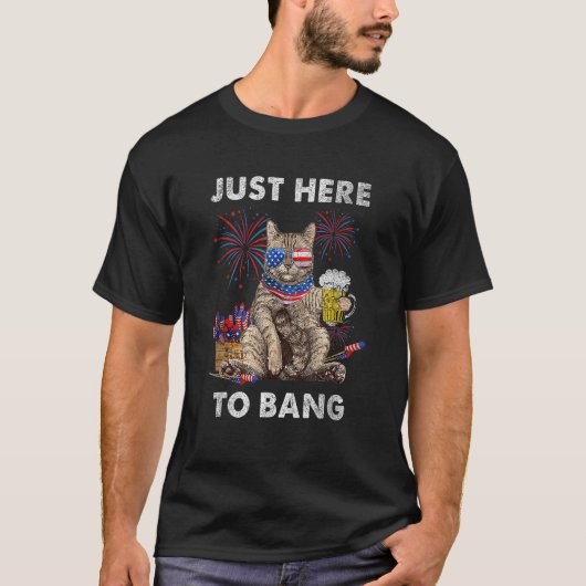 Just Here To Bang USA Flag Beer 4th Of July Cat Tシャツ (正面)