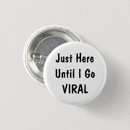 Just Here Until Funny Office Humor Pinback Button 缶バッジ