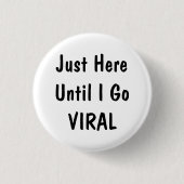 Just Here Until Funny Office Humor Pinback Button 缶バッジ (正面)