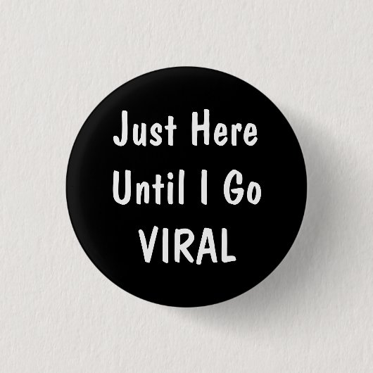 Just Here Until Funny Office Humor Pinback Button 缶バッジ (正面)