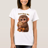 Just Hug Me Cute Monkey T-Shirt – Soft & Adorable  Tシャツ (正面)