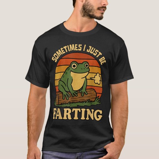 Just I Sometimes Frog Farting Sarcastic Smile Tシャツ (正面)