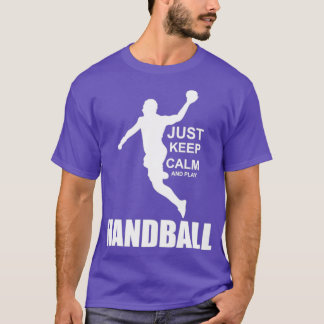 Just keep calm and play Handball Tシャツ