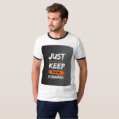 *Just Keep Moving Forward Printed T-Shirt for Men* Tシャツ (正面フル)