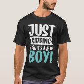 Just Kidding It's a Boy Tシャツ (正面)