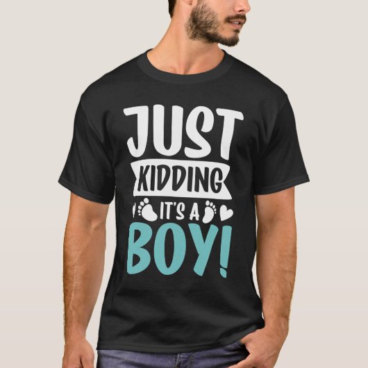 Just Kidding It's a Boy Tシャツ (正面)
