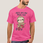 Just Let Me Finish This Row Sloth Knit Tシャツ (正面)
