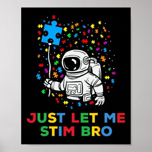 Just Let Me Stim Bro おもしろい Autism Awareness Astron ポスター (正面)