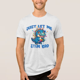 Just Let Me Stim Bro - 恐竜 自閉症 トライブレンドTシャツ