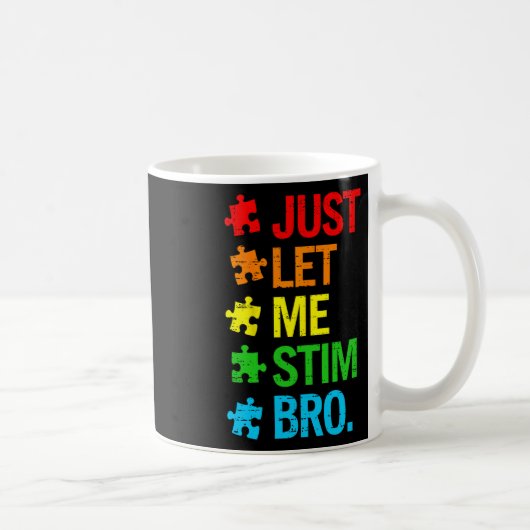 Just Let Me Stim Bro Autism Awareness Funny Boys T コーヒーマグカップ (右)