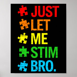 Just Let Me Stim Bro Autism Awareness Funny Boys T ポスター