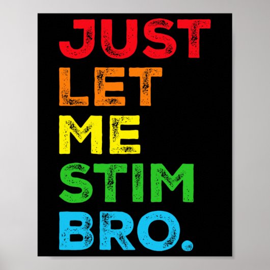 Just Let Me Stim Bro Autism Awareness Momパパキッズ ポスター (正面)