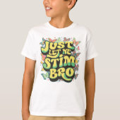 Just Let Me Stim Bro Autistic Autism Chairs Tシャツ (正面)