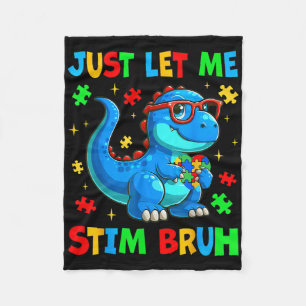 Just Let Me Stim Bro Bro Brh Autism Awareness Auti フリースブランケット