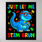 Just Let Me Stim Bro Bro Brh Autism Awareness Auti ポスター (正面)