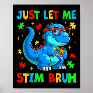 Just Let Me Stim Bro Bro Brh Autism Awareness Auti ポスター