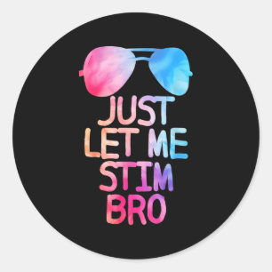 Just Let Me Stim Bro Cute Graphic引用文 ラウンドシール