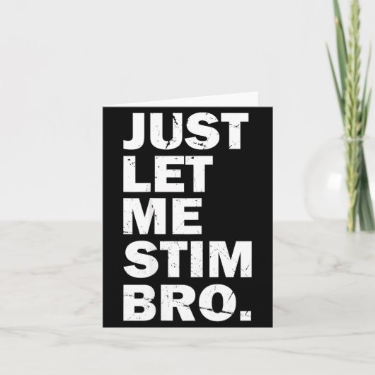 Just Let Me Stim Bro Funny Autism Mom Dad Kids Aut カード (正面)