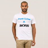 Just like a Boss Tシャツ (正面フル)