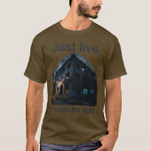 Just Live Through The Night Tシャツ (正面)