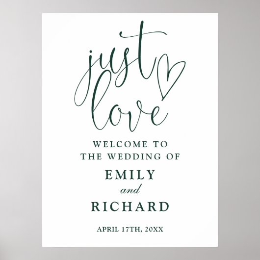 Just Love Emerald Green'結婚s Welcome Sign ポスター (正面)