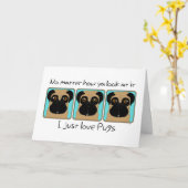 Just Love Pugs引用文とパグおもしろいルッキングのまわりに カード (黄色い花)