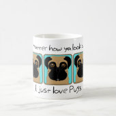 Just Love Pugs引用文とパグおもしろいルッキングのまわりに コーヒーマグカップ (中央)