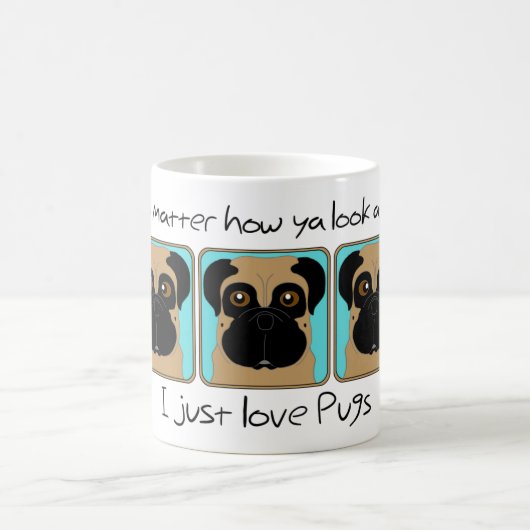 Just Love Pugs引用文とパグおもしろいルッキングのまわりに コーヒーマグカップ (中央)