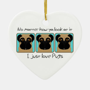 Just Love Pugs引用文とパグおもしろいルッキングのまわりに セラミックオーナメント