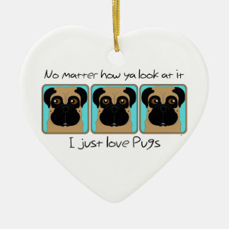 Just Love Pugs引用文とパグおもしろいルッキングのまわりに セラミックオーナメント