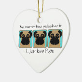 Just Love Pugs引用文とパグおもしろいルッキングのまわりに セラミックオーナメント (左)