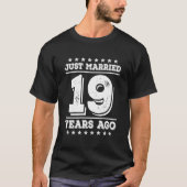 Just Married 19 Years Ago 19Th Wedding Anniversary Tシャツ (正面)