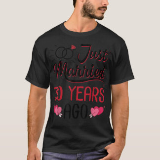 Just Married 30 Years Ago Wedding Anniversary Husb Tシャツ