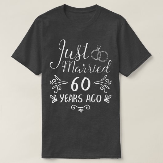 Just Married 60 Years Ago 60Th Wedding Anniversary Tシャツ (デザイン正面)