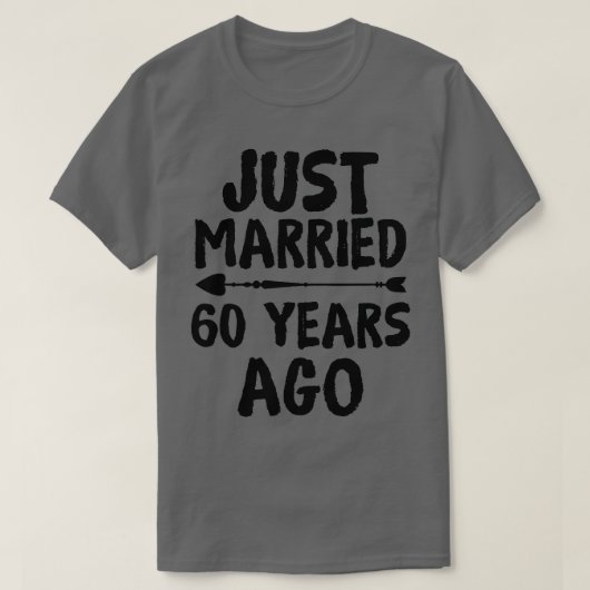 Just Married 60 Years Ago 60th Wedding Anniversary Tシャツ (デザイン正面)