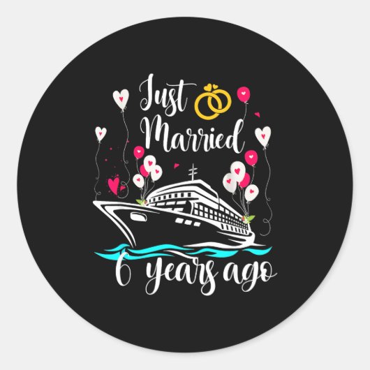 Just Married 6 Years Ago 6th Anniversary Cruise Tr ラウンドシール (正面)